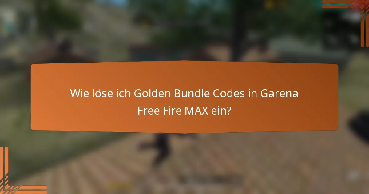 Wie löse ich Golden Bundle Codes in Garena Free Fire MAX ein?